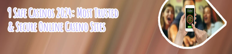 Trusted casino sites
